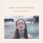 【レビュー】Tell Me I’m Pretty by Cage The Elephant